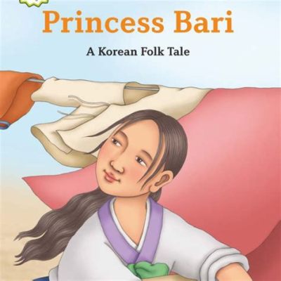  Princess Bari:  A Tale of Sacrifice and Triumph Over Societal Exclusion!