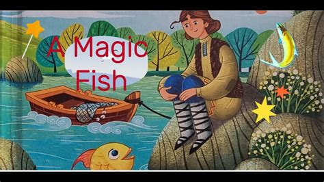  The Magic Fish - A Story About Greed, Compassion, and Unexpected Consequences!